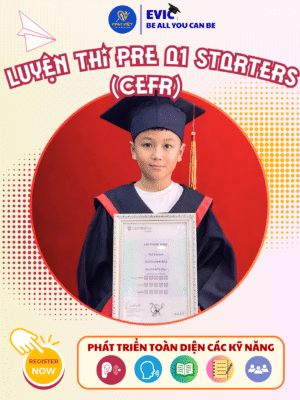 PRE A1 STARTERS – KHỞI ĐẦU VỮNG VÀNG VỚI TIẾNG ANH