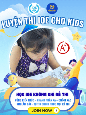 LUYỆN IOE CHO KIDS – VỮNG KIẾN THỨC, TỰ TIN CHINH PHỤC CUỘC THI